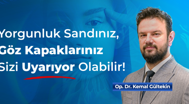 Göz Kapağı Estetiği İçin Doğru Zaman: Yaş Değil, Şikâyet Belirleyici