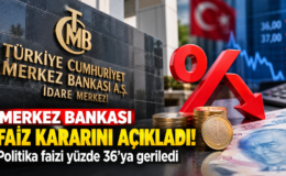 Merkez Bankası Faiz Kararını Açıkladı! Politika Faizi Yüzde 36’ya Geriledi